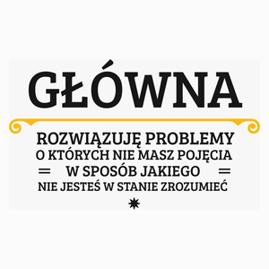 Główna Księgowa - Rozwiązuje Problemy O Których Nie Masz Pojęcia - Poduszka Biała