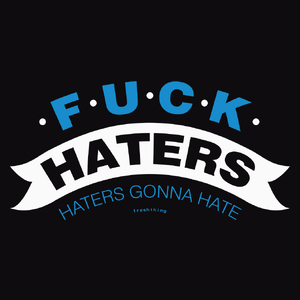 Haters Gonna Hate - Męska Bluza Czarna