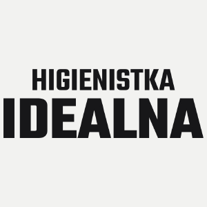 Higienistka Idealna - Damska Koszulka Biała