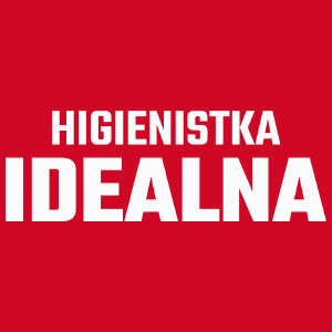 Higienistka Idealna - Damska Koszulka Czerwona