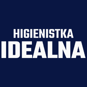 Higienistka Idealna - Damska Koszulka Granatowa