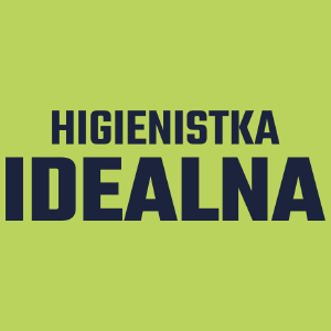 Higienistka Idealna - Damska Koszulka Jasno Zielona