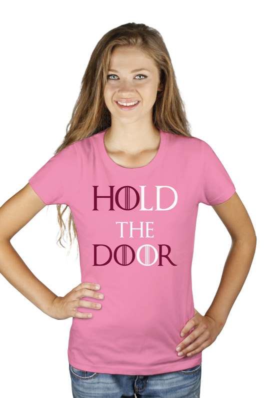 Hodor - Hold The Door - Damska Koszulka Różowa