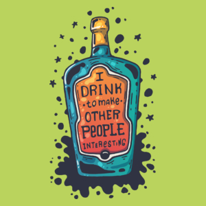 I Drink TO Make Other Peaople Interesting - Damska Koszulka Jasno Zielona