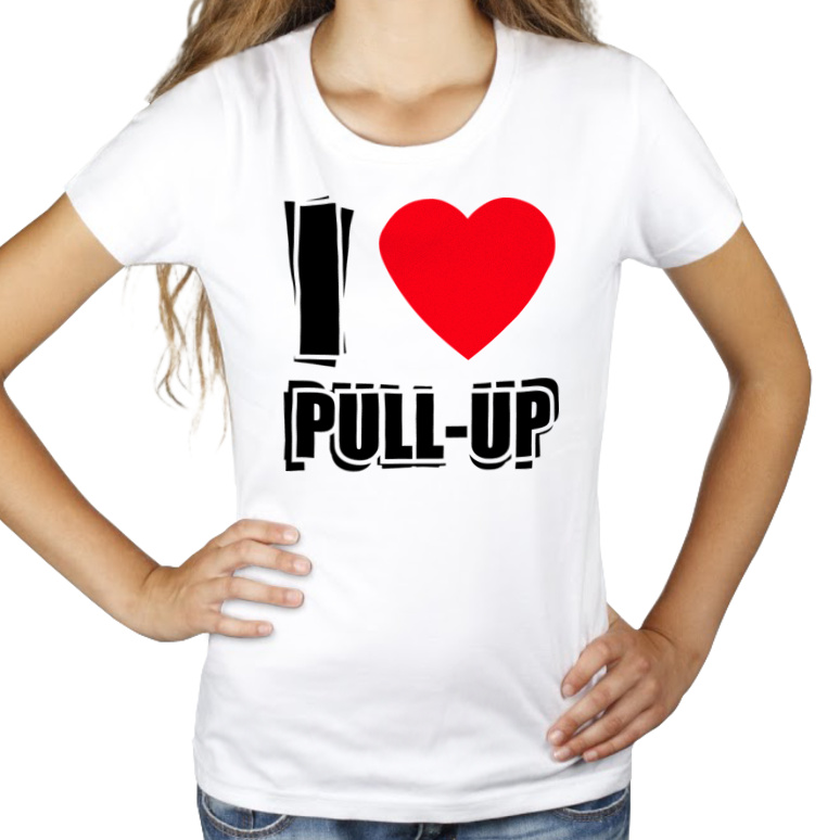 I Love Pull-Up - Damska Koszulka Biała