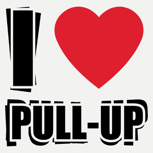 I Love Pull-Up - Damska Koszulka Biała