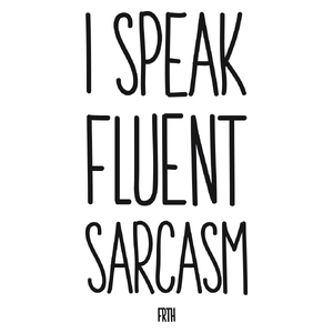 I Speak Fluent Sarcasm - Kubek Biały