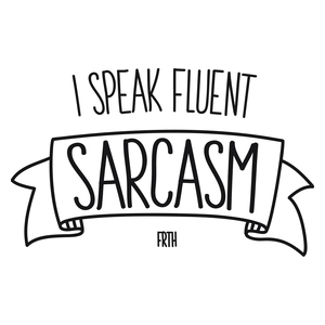I Speak Fluent Sarcasm 2 - Kubek Biały