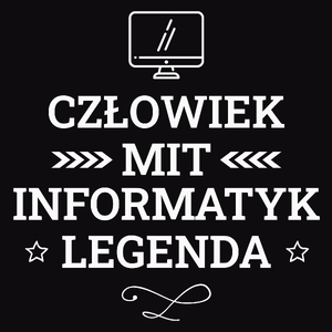 Informatyk Mit Legenda Człowiek - Męska Bluza Czarna