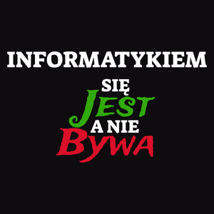 Informatykiem Się Jest, A Nie Bywa - Męska Bluza z kapturem Czarna