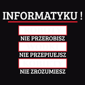 Informatyku! Roboty Nie Przerobisz! - Męska Bluza Czarna