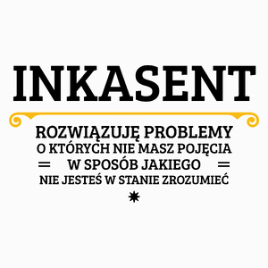 Inkasent - Rozwiązuje Problemy O Których Nie Masz Pojęcia - Poduszka Biała