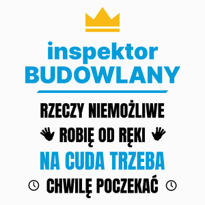 Inspektor Budowlany Rzeczy Niemożliwe Robię Od Ręki - Poduszka Biała