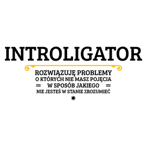 Introligator - Rozwiązuje Problemy O Których Nie Masz Pojęcia - Kubek Biały