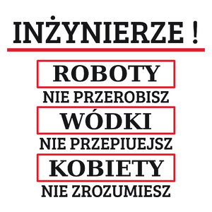 Inżynierze! Roboty Nie Przerobisz! - Kubek Biały