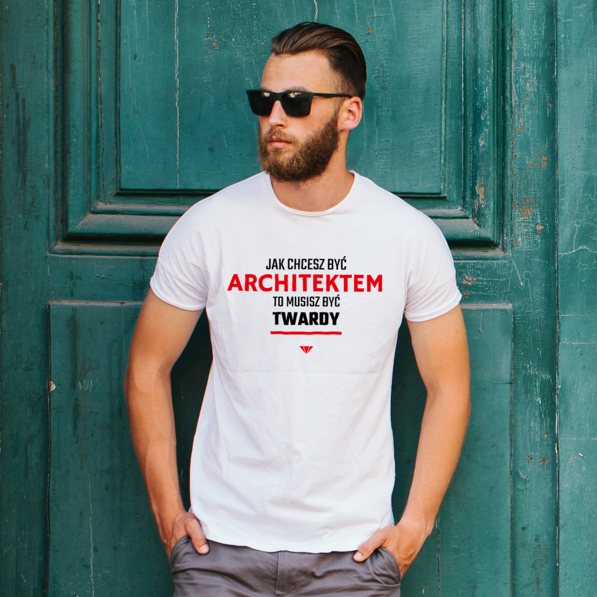 Jak chcesz być architektem to musisz być twardy - Męska Koszulka Biała