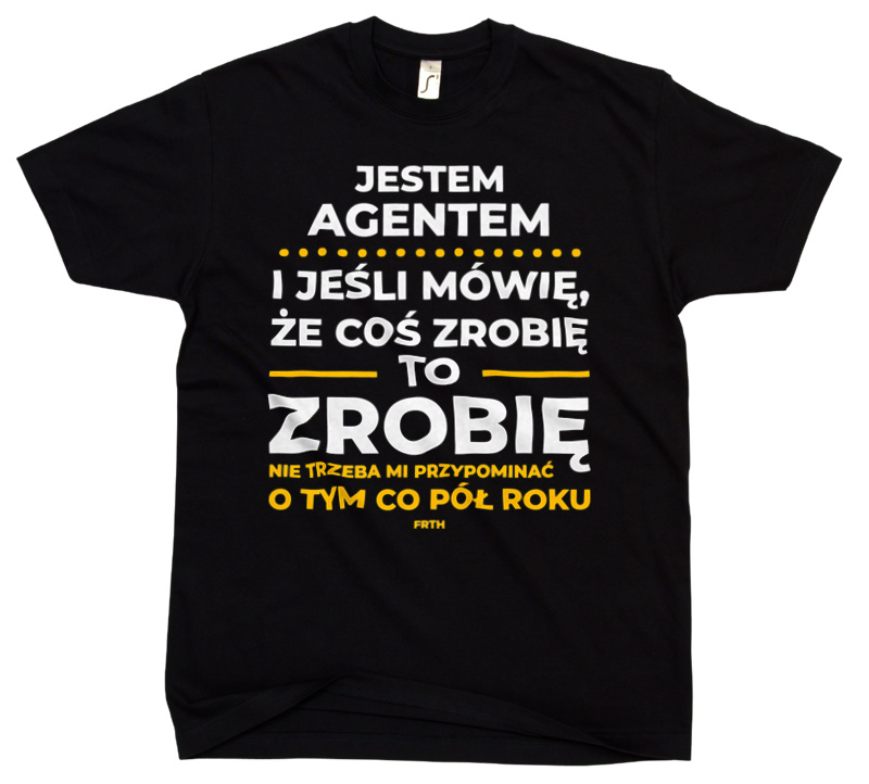 Jeśli Agent Celny Mówi Że Zrobi, To Zrobi - Męska Koszulka Czarna