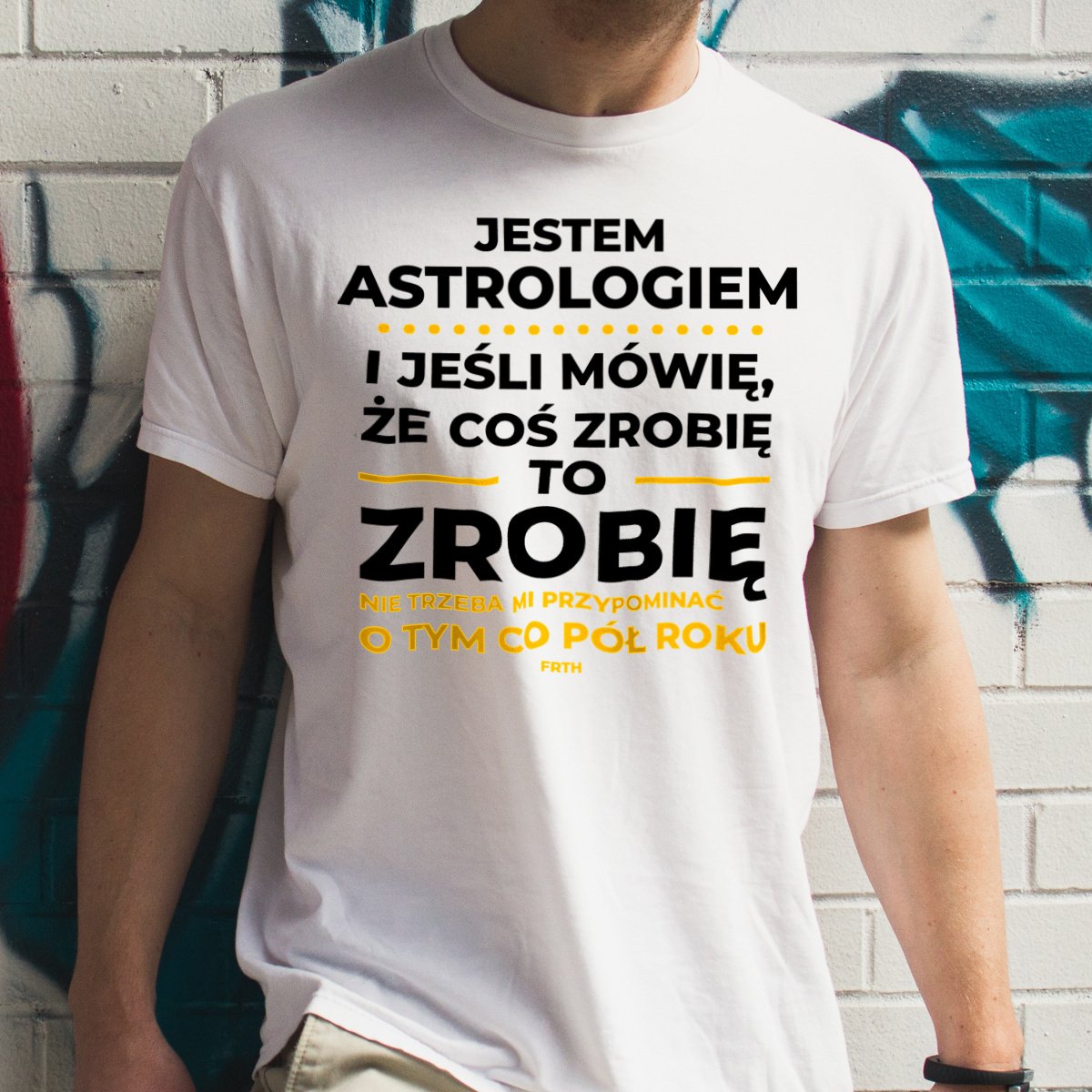 Jeśli Astrolog Mówi Że Zrobi, To Zrobi - Męska Koszulka Biała