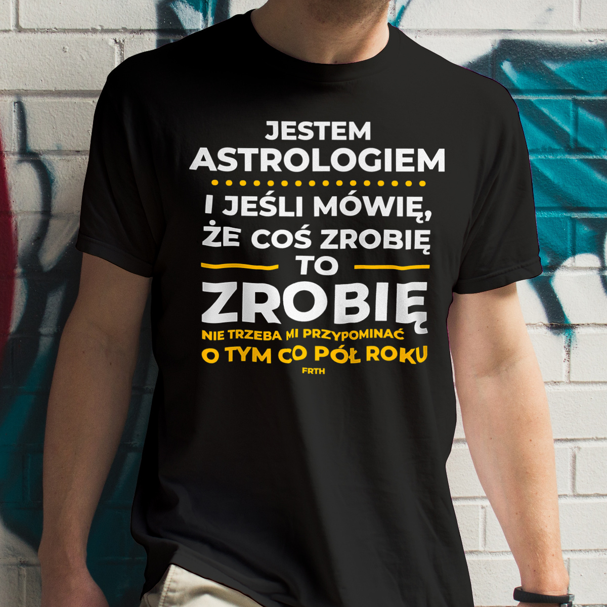 Jeśli Astrolog Mówi Że Zrobi, To Zrobi - Męska Koszulka Czarna