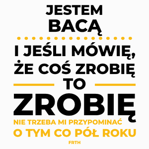 Jeśli Baca Mówi Że Zrobi, To Zrobi - Poduszka Biała