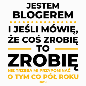 Jeśli Bloger Mówi Że Zrobi, To Zrobi - Poduszka Biała