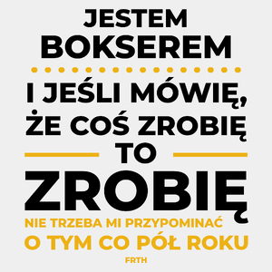 Jeśli Bokser Mówi Że Zrobi, To Zrobi - Męska Koszulka Biała