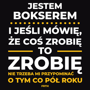 Jeśli Bokser Mówi Że Zrobi, To Zrobi - Męska Koszulka Czarna