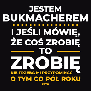 Jeśli Bukmacher Mówi Że Zrobi, To Zrobi - Męska Koszulka Czarna