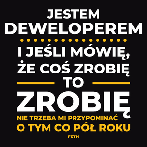 Jeśli Deweloper Mówi Że Zrobi, To Zrobi - Męska Koszulka Czarna