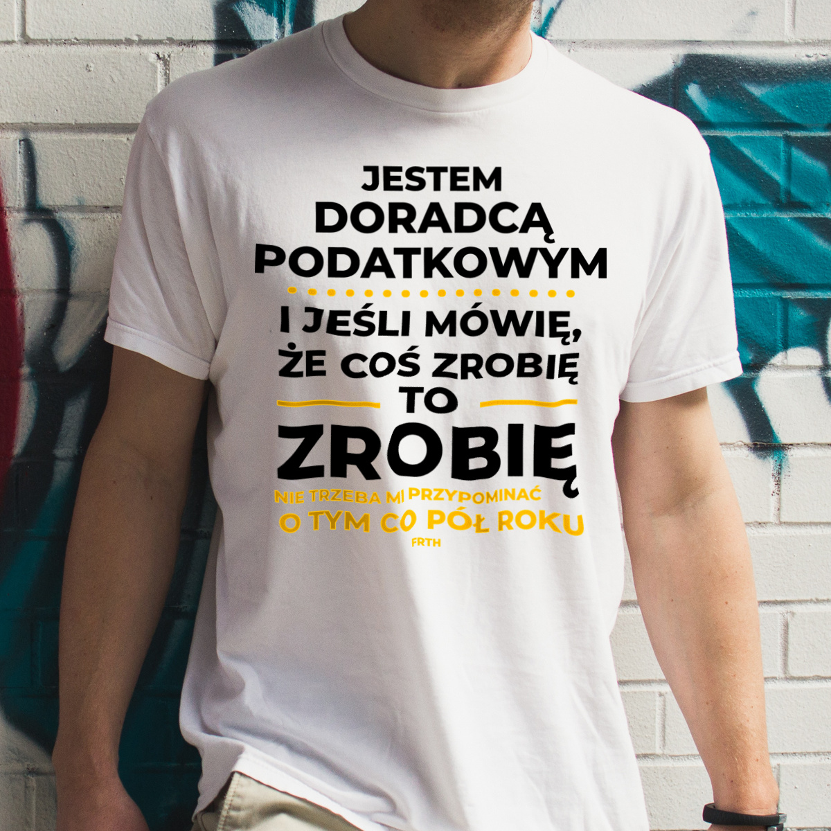 Jeśli Doradca Podatkowy Mówi Że Zrobi, To Zrobi - Męska Koszulka Biała