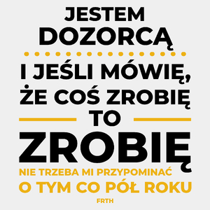 Jeśli Dozorca Mówi Że Zrobi, To Zrobi - Męska Koszulka Biała