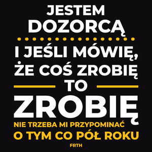 Jeśli Dozorca Mówi Że Zrobi, To Zrobi - Męska Koszulka Czarna