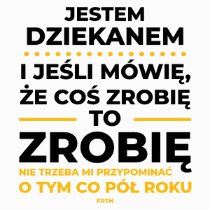 Jeśli Dziekan Mówi Że Zrobi, To Zrobi - Poduszka Biała