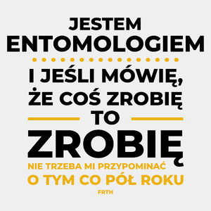 Jeśli Entomolog Mówi Że Zrobi, To Zrobi - Męska Koszulka Biała