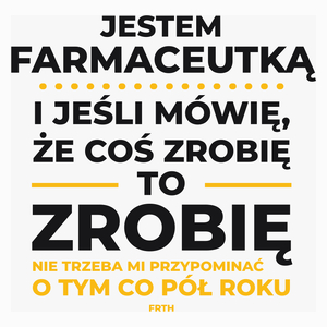 Jeśli Farmaceutka Mówi Że Zrobi, To Zrobi - Poduszka Biała