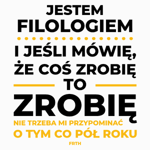 Jeśli Filolog Mówi Że Zrobi, To Zrobi - Poduszka Biała