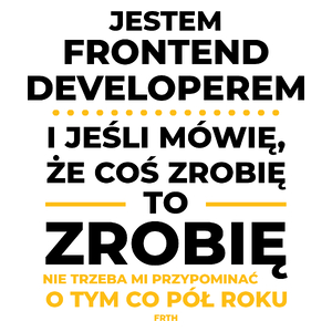 Jeśli Frontend Developer Mówi Że Zrobi, To Zrobi - Kubek Biały