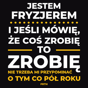 Jeśli Fryzjer Mówi Że Zrobi, To Zrobi - Męska Bluza Czarna