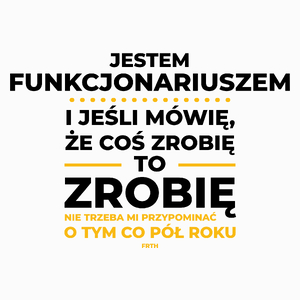 Jeśli Funkcjonariusz Mówi Że Zrobi, To Zrobi - Poduszka Biała