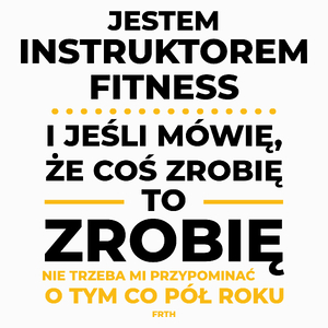 Jeśli Instruktor Fitness Mówi Że Zrobi, To Zrobi - Poduszka Biała