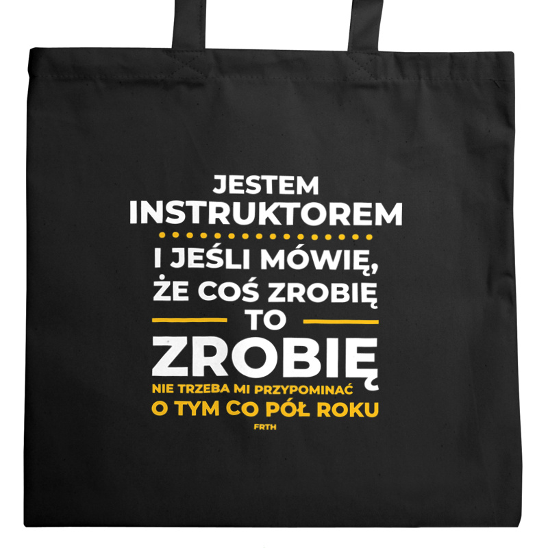 Jeśli Instruktor Mówi Że Zrobi, To Zrobi - Torba Na Zakupy Czarna