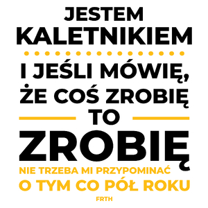 Jeśli Kaletnik Mówi Że Zrobi, To Zrobi - Kubek Biały