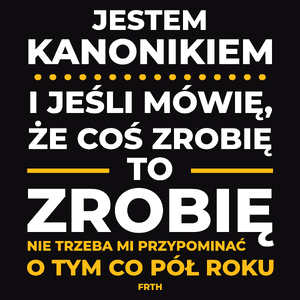 Jeśli Kanonik Mówi Że Zrobi, To Zrobi - Męska Koszulka Czarna