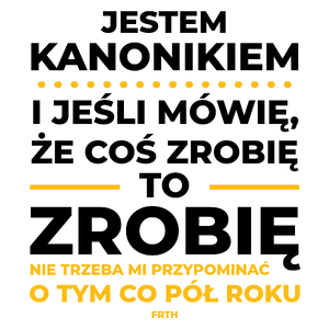 Jeśli Kanonik Mówi Że Zrobi, To Zrobi - Kubek Biały