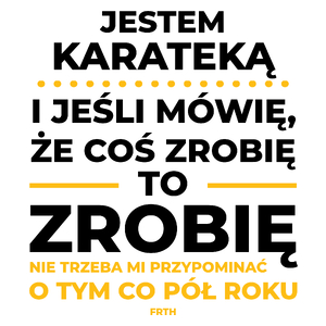 Jeśli Karateka Mówi Że Zrobi, To Zrobi - Kubek Biały