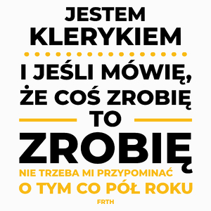 Jeśli Kleryk Mówi Że Zrobi, To Zrobi - Poduszka Biała