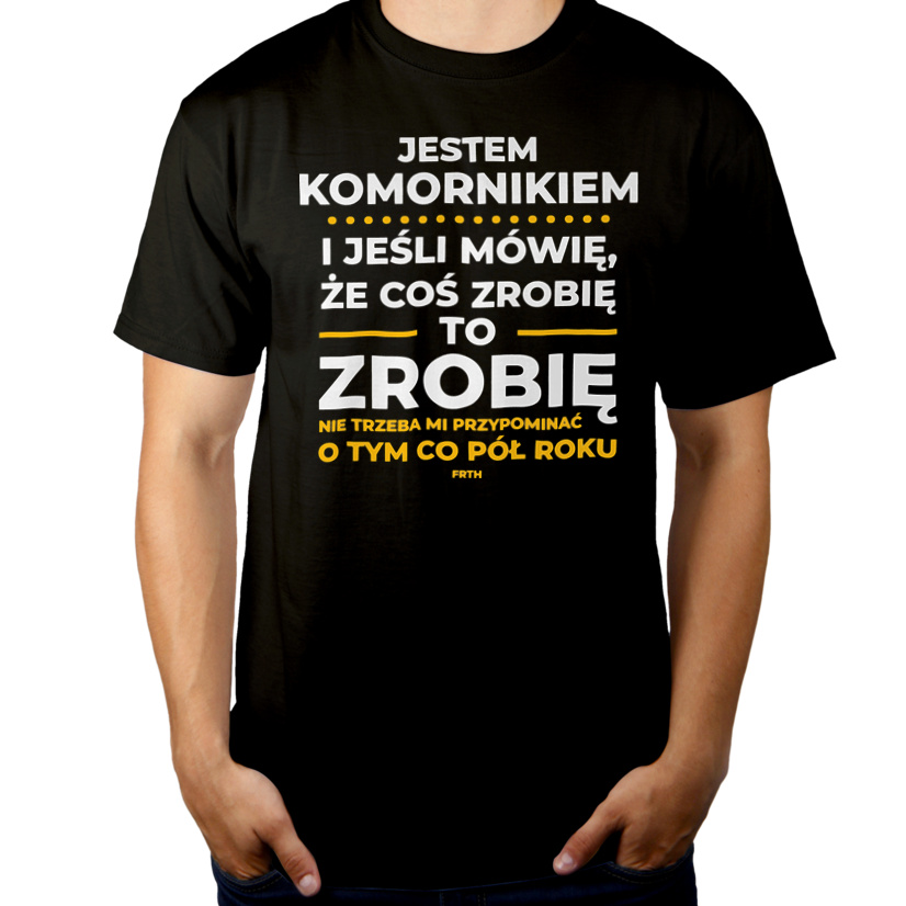 Jeśli Komornik Mówi Że Zrobi, To Zrobi - Męska Koszulka Czarna