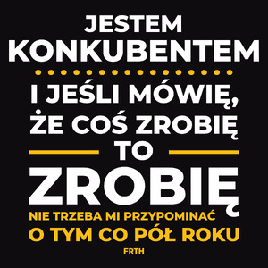 Jeśli Konkubent Mówi Że Zrobi, To Zrobi - Męska Koszulka Czarna