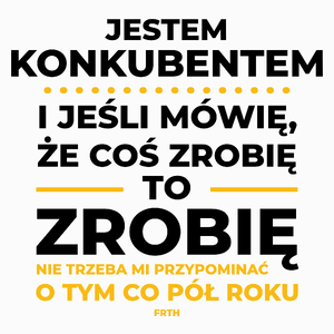 Jeśli Konkubent Mówi Że Zrobi, To Zrobi - Poduszka Biała