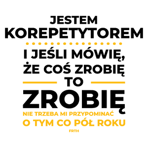 Jeśli Korepetytor Mówi Że Zrobi, To Zrobi - Kubek Biały